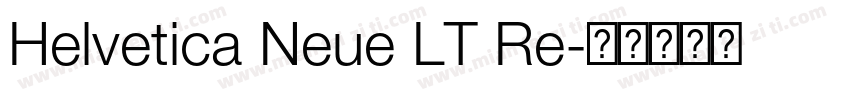 Helvetica Neue LT Re字体转换